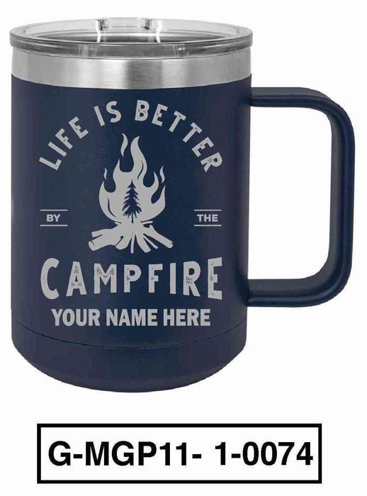 Life is Better by the Campfire 15oz POLAR CAMEL INSULATED MUG