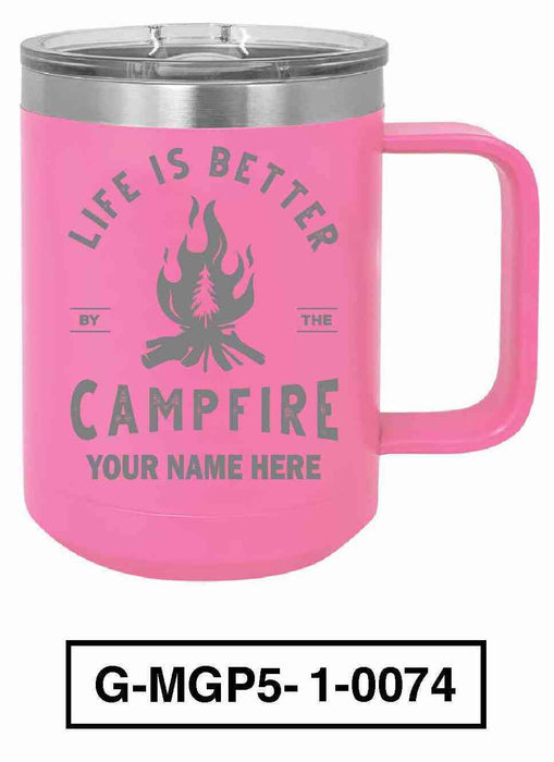 Life is Better by the Campfire 15oz POLAR CAMEL INSULATED MUG
