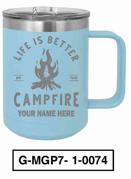 Life is Better by the Campfire 15oz POLAR CAMEL INSULATED MUG