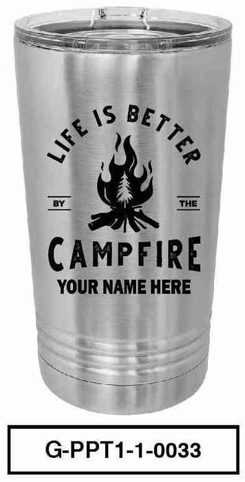 'Life is Better by the Campfire' 16 oz Polar Camel Tumbler