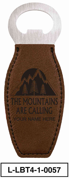 LEATHERETTE BOTTLE OPENER MAGNET - "THE MOUNTAINS ARE CALLING"