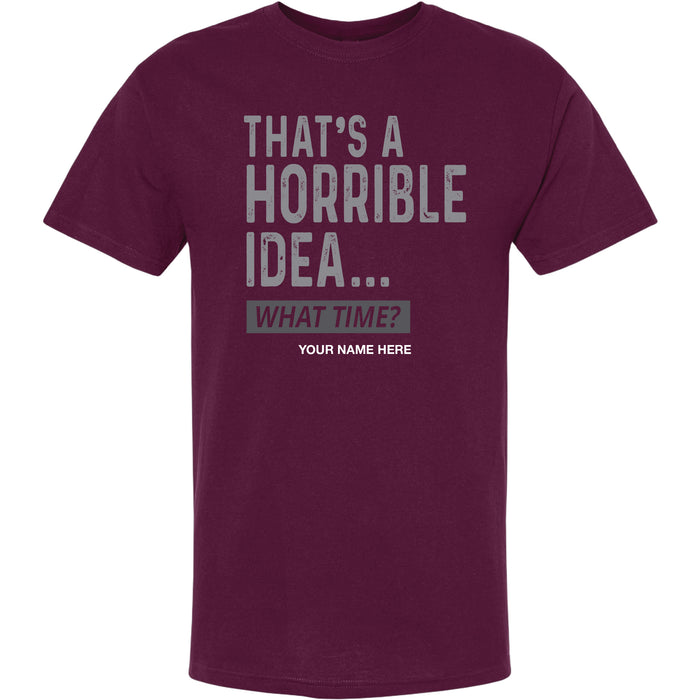 HORRIBLE IDEA T-SHIRT