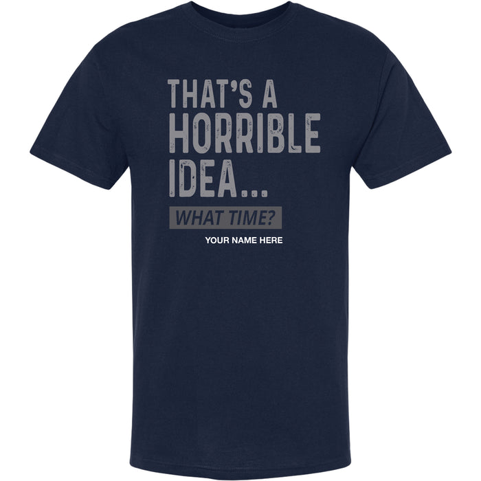 HORRIBLE IDEA T-SHIRT