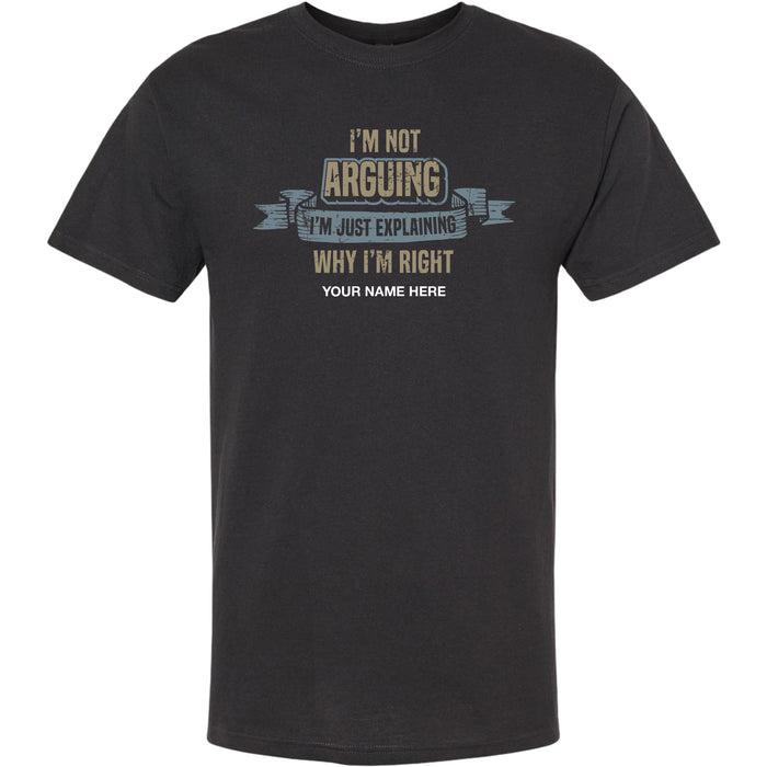 NOT ARGUING T-SHIRT