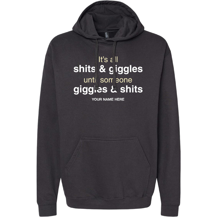 SHITS AND GIGGLES HOODIE