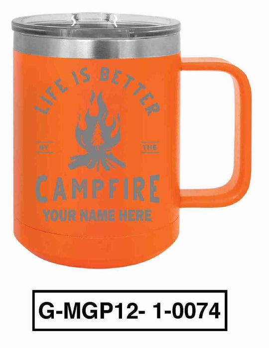 Life is Better by the Campfire 15oz POLAR CAMEL INSULATED MUG