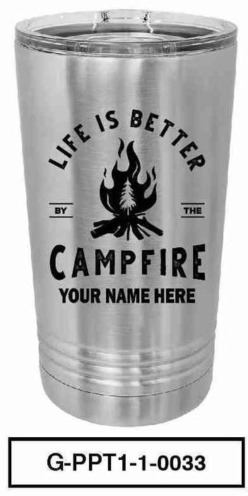 'Life is Better by the Campfire' 16 oz Polar Camel Tumbler