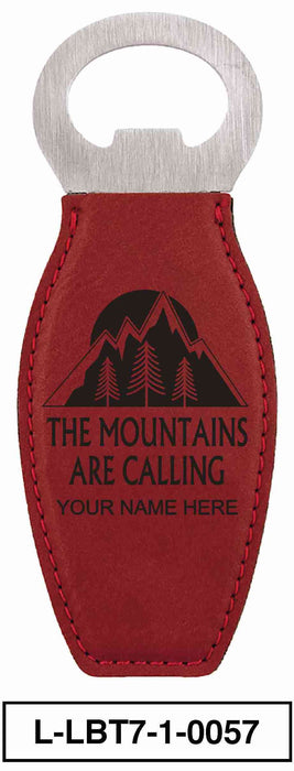 LEATHERETTE BOTTLE OPENER MAGNET - "THE MOUNTAINS ARE CALLING"