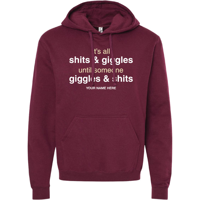 SHITS AND GIGGLES HOODIE